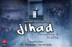 Jihad: Perception and Reality Global Peace and Unity Conference 2010, UK-by-Shaykh-ul-Islam Dr Muhammad Tahir-ul-Qadri