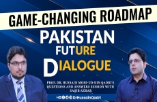 Interview: Game-Changing Roadmap | Dialogue on 'The Future of Pakistan' Prof. Dr. Hussain Mohi-ud-Din Qadri's Q&A Session with Saqib Azhar-by-Prof Dr Hussain Mohi-ud-Din Qadri